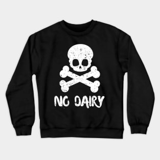 No Dairy Crewneck Sweatshirt